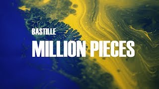 Bastille – Million Pieces (Lyrics)