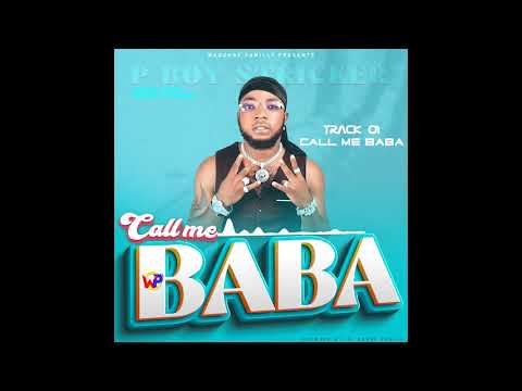 P-boy striker ft Team striker Call me Baba [Track N° 01]