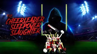 Watch The Cheerleader Sleepover Slaughter Trailer