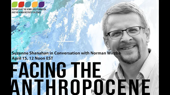 Facing the Anthropocene Series: A Conversation wit...