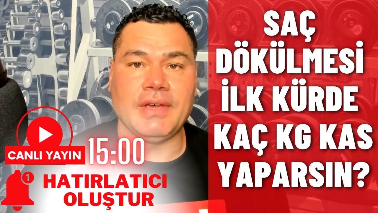 Saç Dökülmesi, İk Kürde Kaç Kg Kas Yaparsın - YouTube