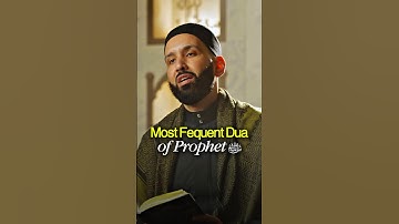 Most Frequent Dua of the Prophet Muhammad ﷺ