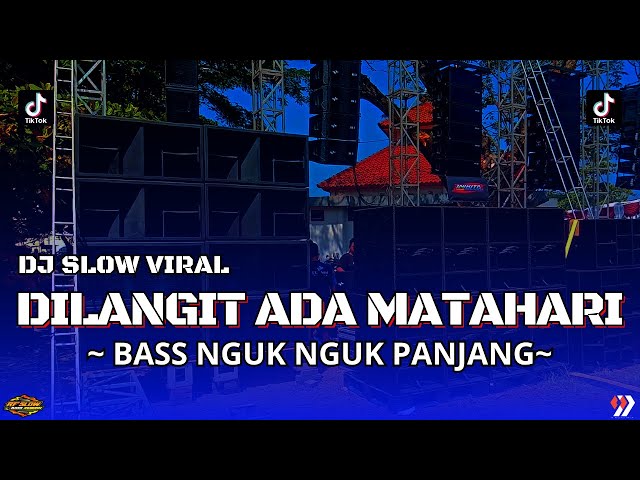 DJ DI LANGIT ADA MATAHARI FULL BASS GLERR VIRAL TIKTOK • (RIFQI REMIX) class=