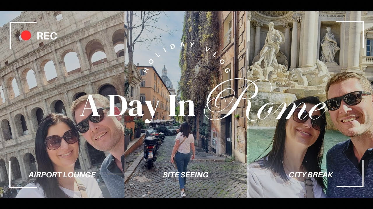 A Day In Rome | Wowcher Holiday Part One 
