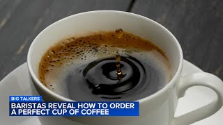 Baristas reveal how to order a perfect cup of coffee