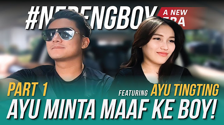 AYU: AKU MINTA MAAF YA BOY | #NebengBoyNewEra #nebengboy