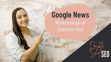 Google Questions Hub Walkthrough