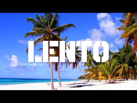 Daniel Santacruz - LENTO (1 Hour version)