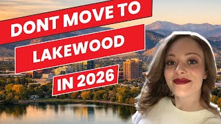 Thinking About Moving to Lakewood, Colorado? WATCH this FIRST! Pros & Cons You NEED to Know (2026)