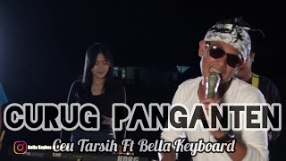 CURUG PANGANTEN ( cover ) Ceu Tarsih Ft Bella Keyboard