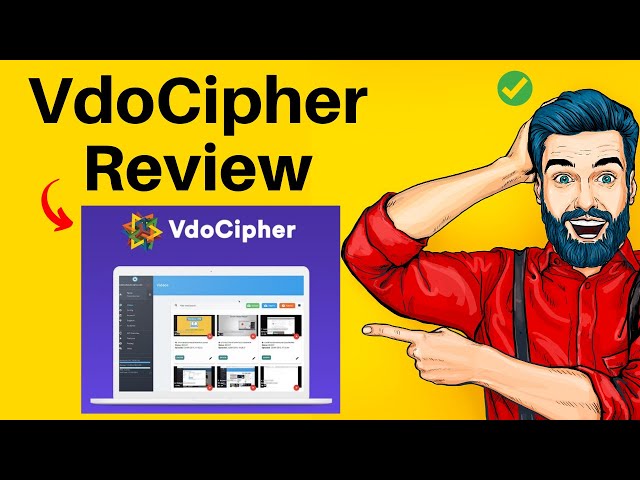 VdoCipher Review And Demo- My Honest Opinion