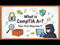 What is CompTIA A+? 🛠️ Your FIRST Step into Cyber Security! | The Ultimate IT Entry Guide 2026