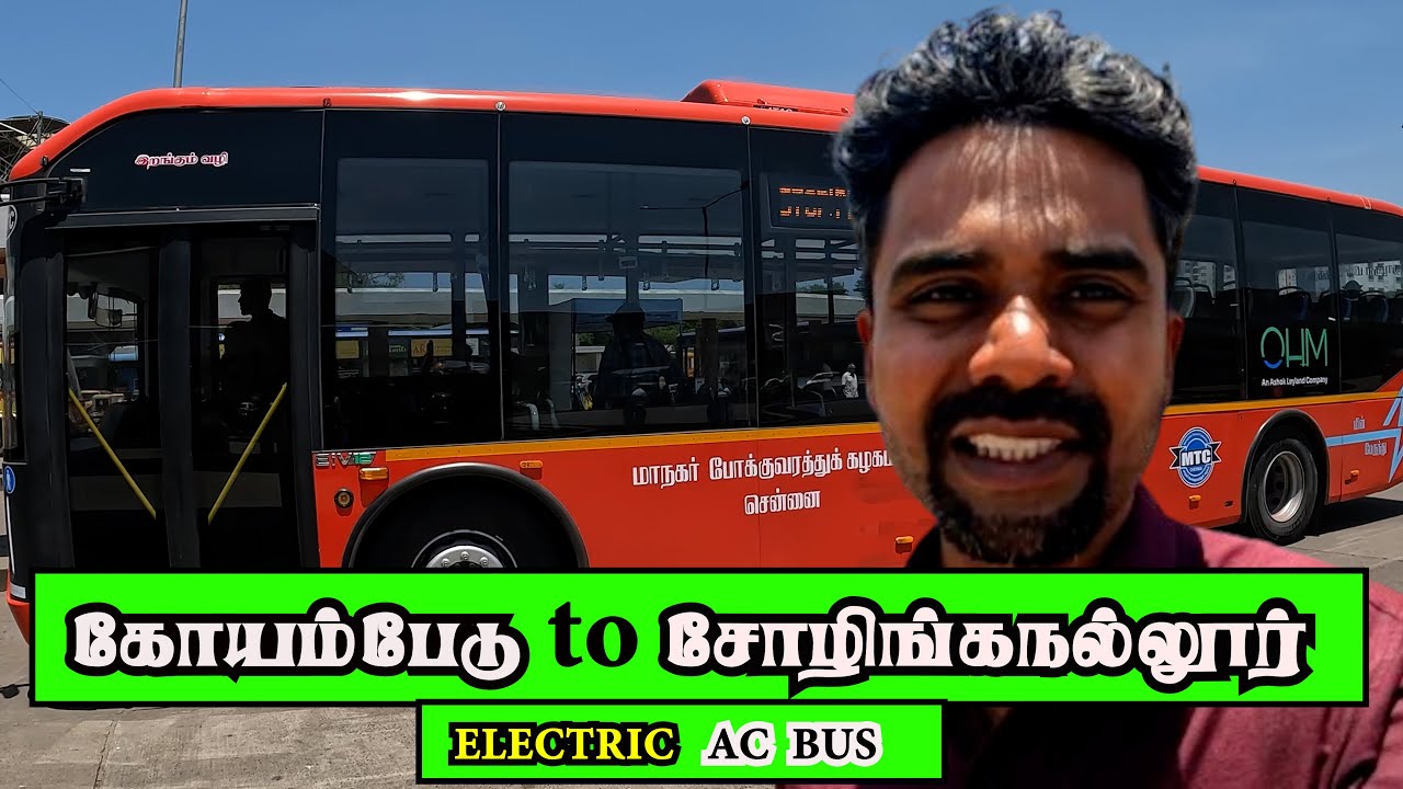 AC Bus மின் MTC Electric கோயம்பேடு to சோழிங்கநல்லூர்Rs50  Koyambedu to Sholinganallur No 570 1.30Hrs