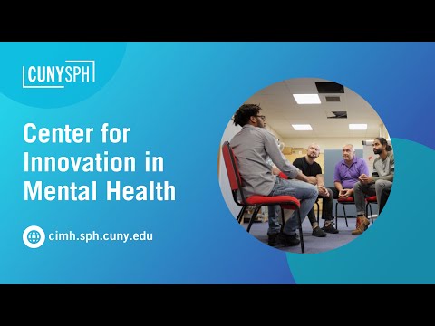 The Center for Innovation in Mental Health at CUNY SPH