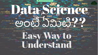 #Data Science in Telugu -- introduction - In Easy Way Session 01