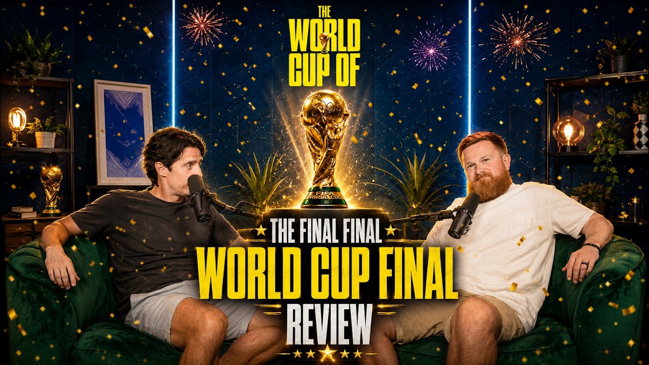 BONUS EPISODE: The Final Final World Cup Final Review