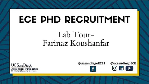 PhD Recruitment 2021- Farinaz Koushanfar Lab Tour