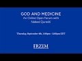 God and Medicine with Nabeel Qureshi