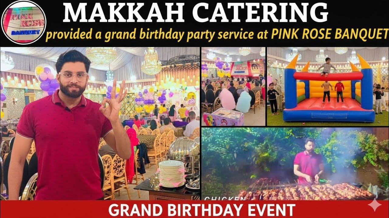 Makkah Catering | Grand Birthday Party Setup at Pink Rose Banquet Karachi | BBQ & Food Service 
