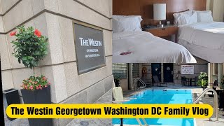The Westin Georgetown Washington DC| Amanda Toliver