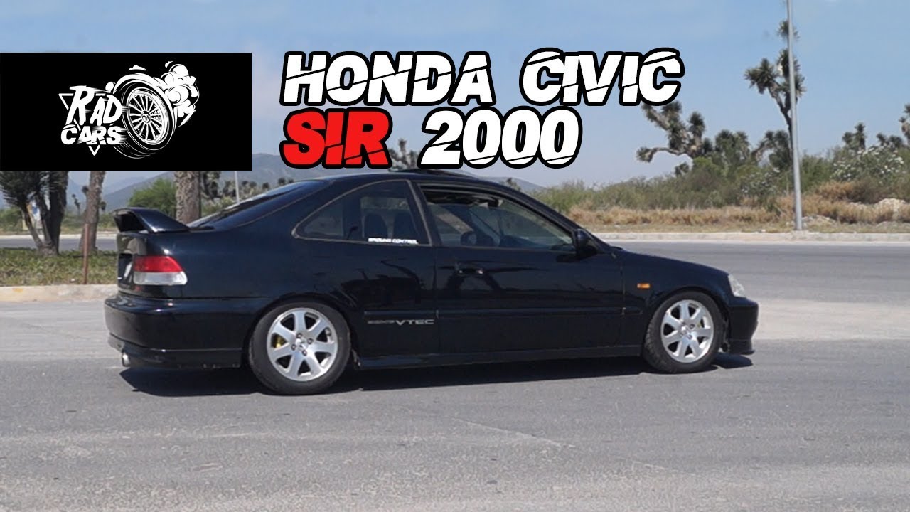 tornado Dispuesto borracho Honda Civic SIR | 2000 | Modificado - YouTube