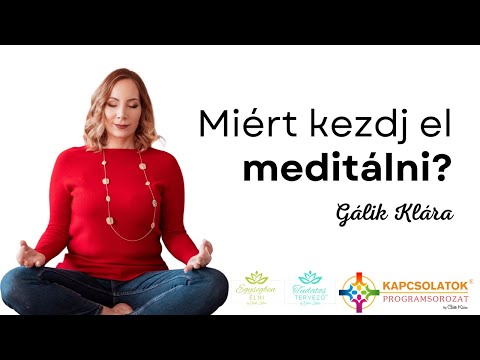 Videó: Miért Van Szükségünk Meditációra