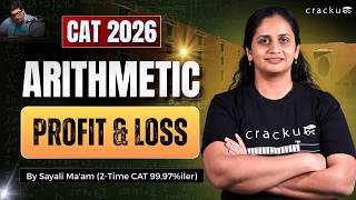 Profit and Loss for CAT Exam | CAT Arithmetic Concepts and Questions Types | Sayali Ma'am