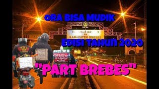 Arda -Ora Iso Mulih 'Part Brebes'