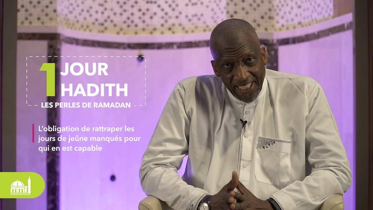 L’obligation de rattraper les jours de jeûne manqués pour qui en est capable #LPDR40