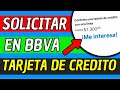 Como Solicitar Tarjeta De Credito Bbva 2025 (Facil Y Rapido)