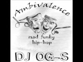 Dj ogs ambivalence mad funky hiphop mix