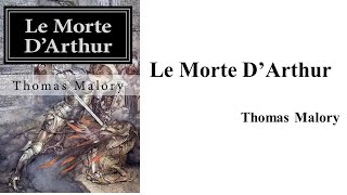 Thomas Malory, Le Morte Darthur Summary