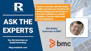 ReadyTech - Ask The Expert - Bob Bailey - BMC Software