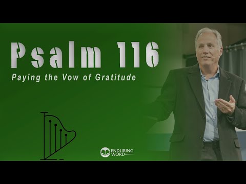 Psalm 116 - Paying The Vow Of Gratitude