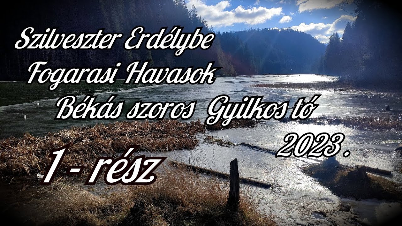 Szilveszter Erdélyben  Fogarasi havasok ,Gyilkos tó , Békás szoros , 2023 12  30 .