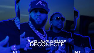 EL ALFA Ft. BLACK JONAS POINT - DESCONECTE (Audio Oficial)