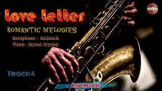 Love letter || Saxophone Instrumental || Baijnath || Jayant aryann || Aryan Records