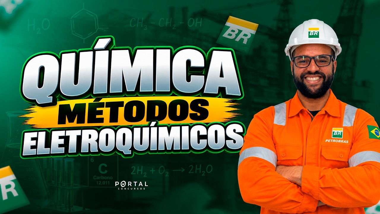 CONCURSO TRANSPETRO: QUÍMICA - MÉTODOS ELETROQUÍMICOS | Com a Profª. Michael Douglas