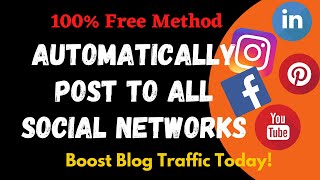 How To Post To All Social Networks? (Free & Automatic!) | Schedule Posts | Boost Website Traffic Now screenshot 5
