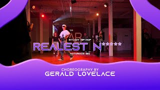 Realest N-----s - Gerald Lovelace Chroreography