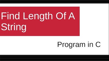 Find Length Of A String In C | C Programming Interview Questions