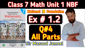 Class 7 Math NBF EX1.2 Q4 || Math Class 7 Exercise 1.2 Q4 By Sir Masood Jameel| National📚 Foundation