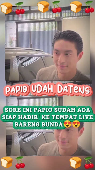 PAPIO udah datang sore ini mau live bareng bunda #sargio