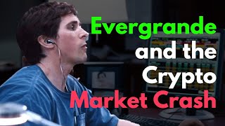 Evergrande and the Crypto Selloff Explained