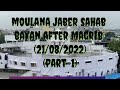 Moulana jaber sahab bayan after magrib in markaz mallepally hyderabad 2182022 part1