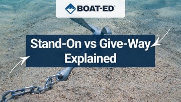 Stand-On vs Give-Way Vessel Explained (Boating Right of Way Rules)