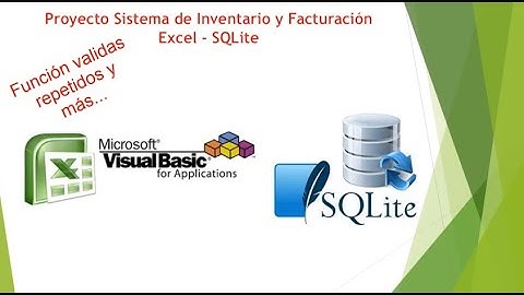 Proyecto Sistema Inventario Facturación Excel SQLite - Validar Repetidos y más