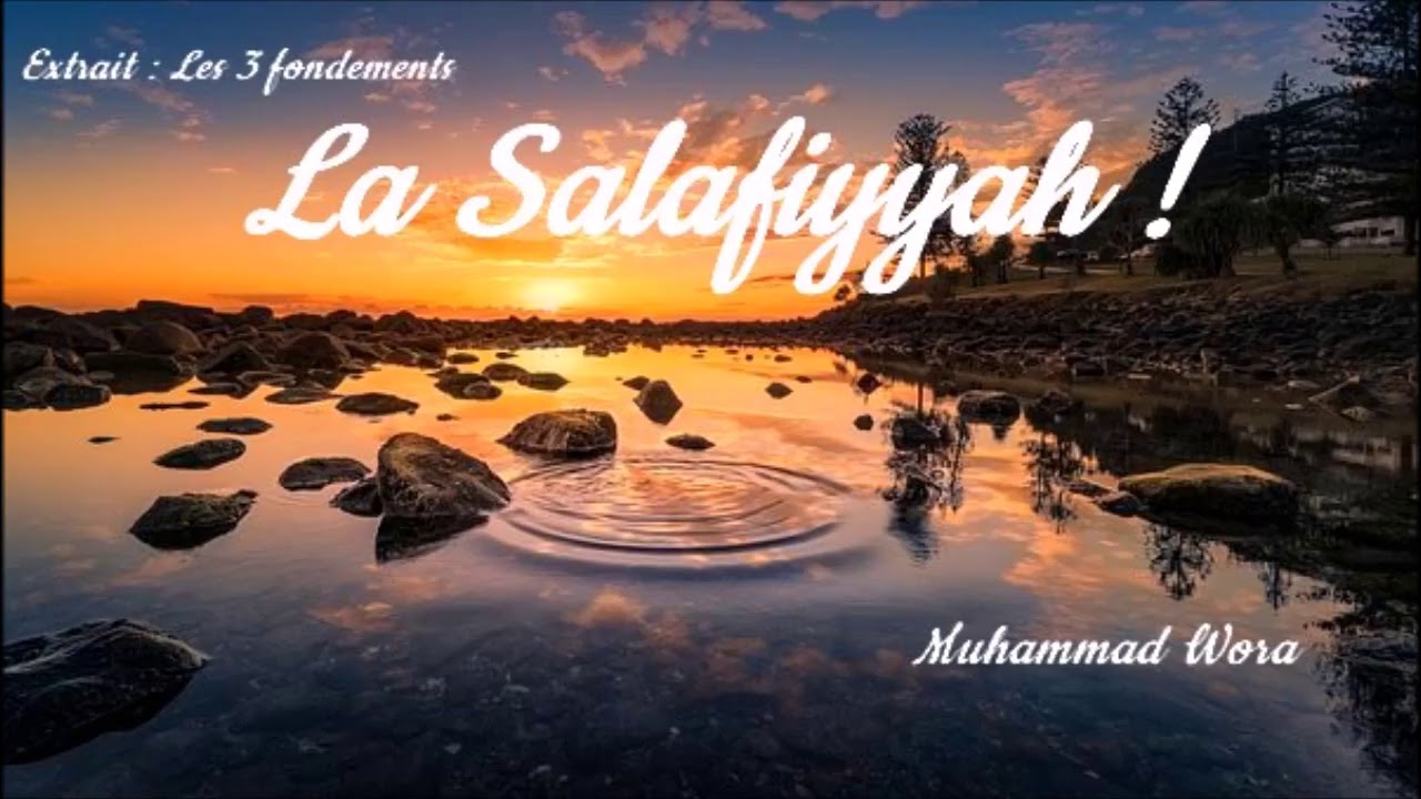 Qui sont les SALAFS SALIH Muhammad Wora