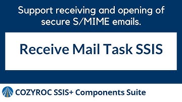 Receive Mail Task from COZYROC SSIS+ Library. Support receiving and opening of secure S/MIME emails.