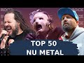 Top 50 nu metal songs the best nu metal songs